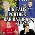 Digitális Portrék, Karikatúrák